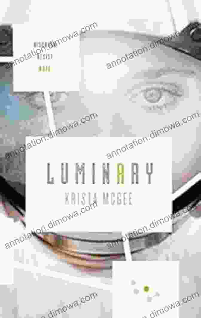 A Mesmerizing Cover Of The Book 'Luminary Anomaly' Showcasing An Enigmatic Anomaly Against A Cosmic Backdrop. Luminary (Anomaly 2) Krista McGee