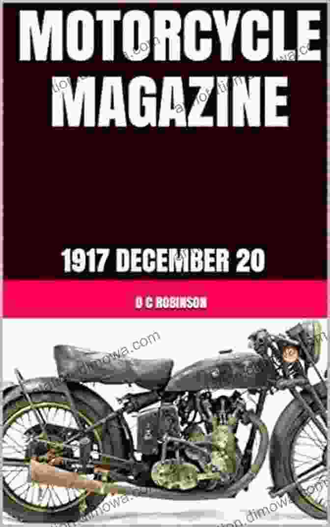 Cover Of Motorcycle Magazine 1917 December 20 Robinson, Featuring A Black And White Photo Of A Vintage Motorcycle And Rider MOTORCYCLE MAGAZINE: 1917 DECEMBER 20 D C Robinson