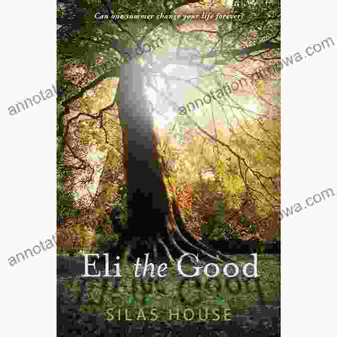 Eli The Good By Silas House Eli The Good Silas House