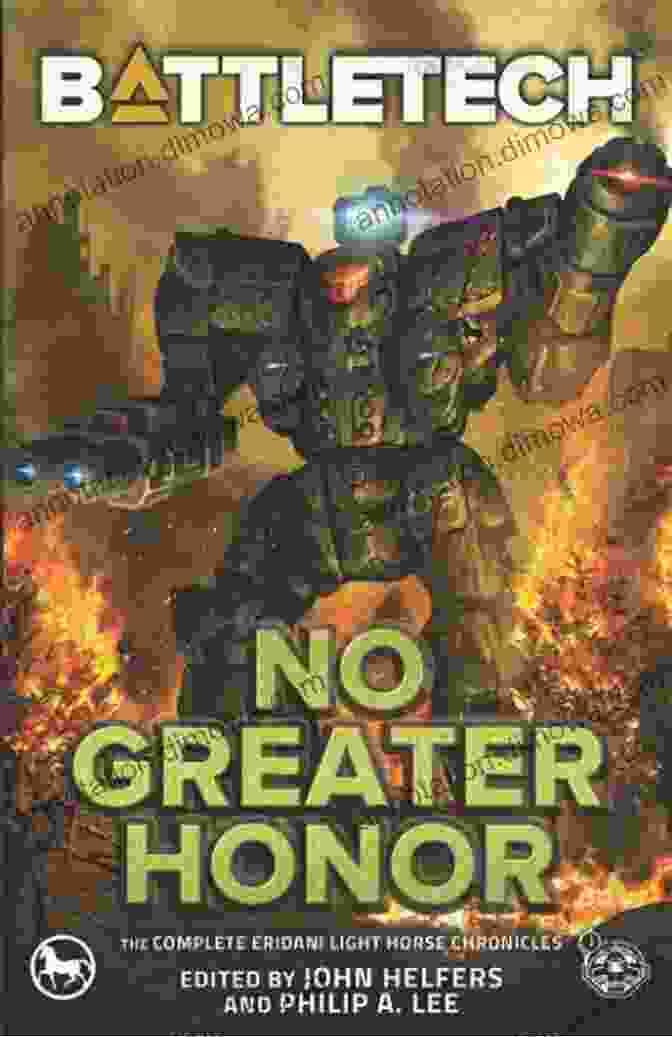 No Greater Honor: The Complete Eridani Light Horse Chronicles Book Cover Featuring A Vibrant Space Scene And A Futuristic Spaceship BattleTech: No Greater Honor (The Complete Eridani Light Horse Chronicles)