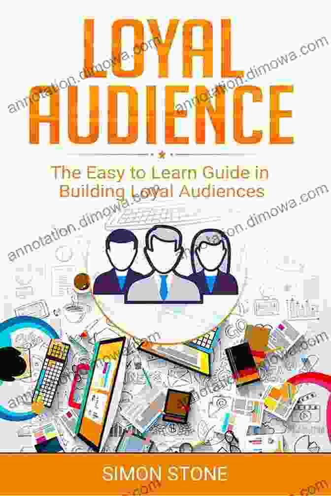 The Easy To Learn Guide To Building Loyal Audiences Book Cover Loyal Audience: The Easy To Learn Guide In Building Loyal Audiences