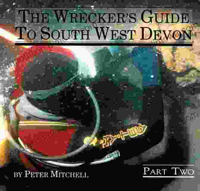 The Wrecker Guide To South West Devon Book Cover The Wrecker S Guide To South West Devon Part 2