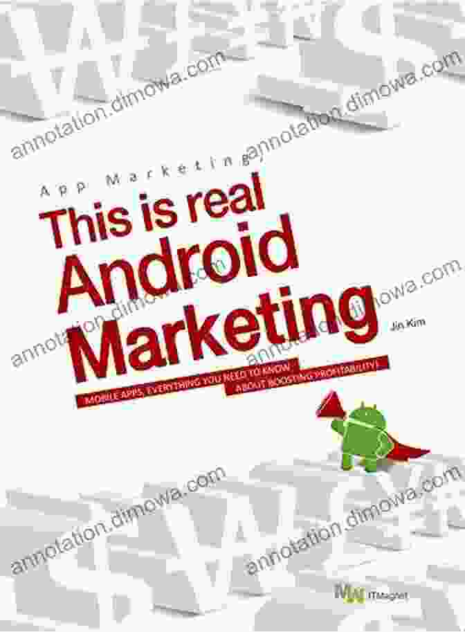 This Is Real Android Marketing Book App Marketing This Is Real Android Marketing: MOBILE APPS EVERYTHING YOU NEED TO KNOW ABOUT BOOSTING PROFITABILITY