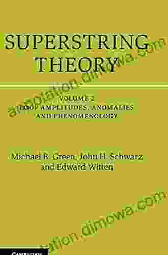 Superstring Theory: Volume 2 Loop Amplitudes Anomalies and Phenomenology: 25th Anniversary Edition (Cambridge Monographs on Mathematical Physics)