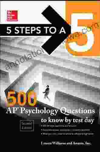 5 Steps To A 5: 500 AP Psychology Questions To Know By Test Day Second Edition (McGraw Hill 5 Steps To A 5)