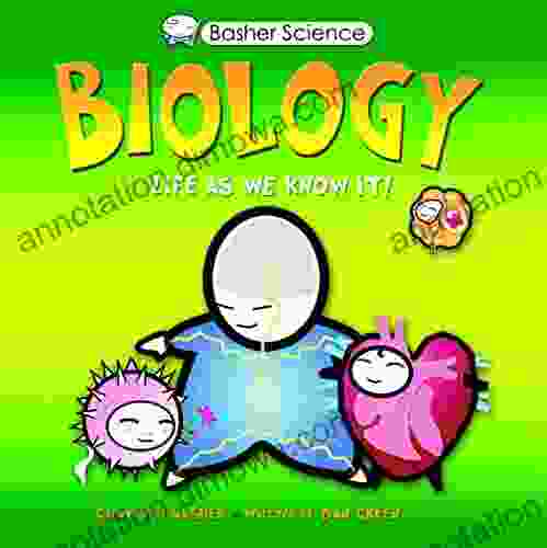 Basher Science: Biology: Life As We Know It