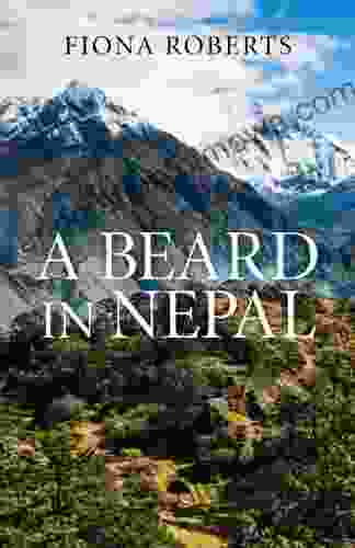 A Beard In Nepal Fiona Roberts