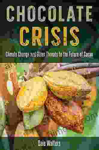 Chocolate Crisis: Climate Change And Other Threats To The Future Of Cacao