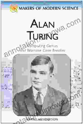 Alan Turing: Computing Genius And Wartime Code Breaker (Makers Of Modern Science)