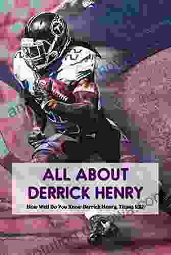 All about Derrick Henry: How Well Do You Know Derrick Henry Titans RB?: Derrick Henry Titans RB