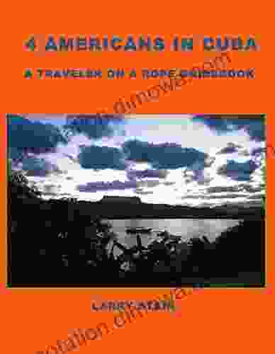 4 Americans In Cuba: A Traveler On A Rope Guidebook