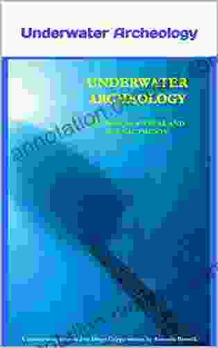 Underwater Archeology: Technical Manual And Reenactments