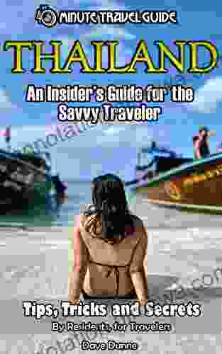 Thailand: An Insider S Guide For The Savvy Traveler