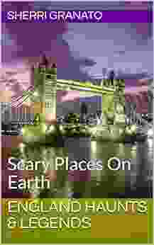 England Haunts Legends: Scary Places On Earth