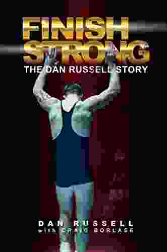 Finish Strong: The Dan Russell Story