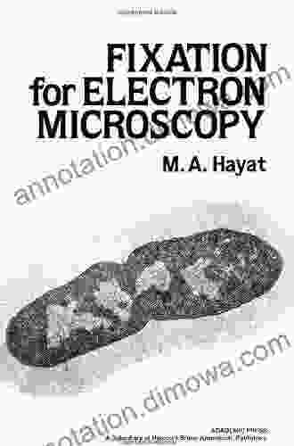 Fixation For Electron Microscopy M A Hayat