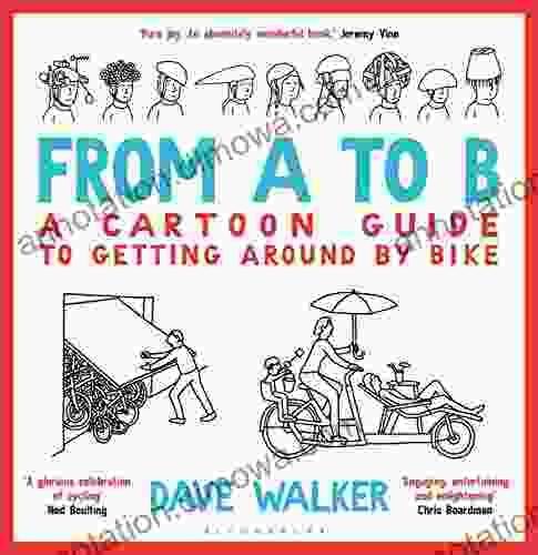 From A To B: A Cartoon Guide To Getting Around By Bike