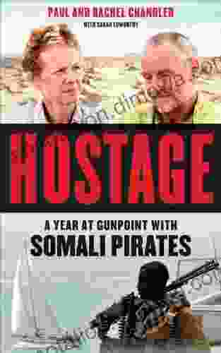 Hostage: A Year At Gunpoint With Somali Pirates