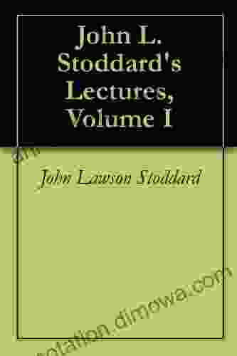 John L Stoddard S Lectures Volume I