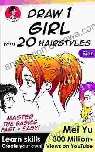 Draw 1 Girl With 20 Hairstyles Side View: Learn How To Draw Hair For Anime Manga Characters And Girls Step By Step For Beginners Kids Teens Artists (Draw 1 In 20 17)