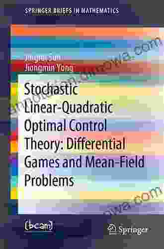 Stochastic Linear Quadratic Optimal Control Theory: Differential Games And Mean Field Problems (SpringerBriefs In Mathematics)