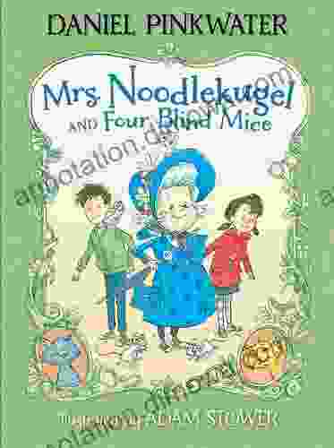 Mrs Noodlekugel and Four Blind Mice