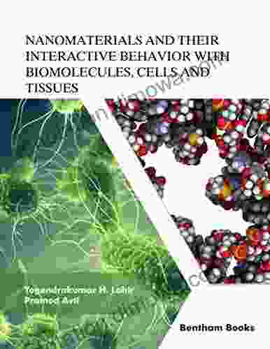 Nanomaterials And Their Interactive Behavior With Biomolecules Cells And Tissues