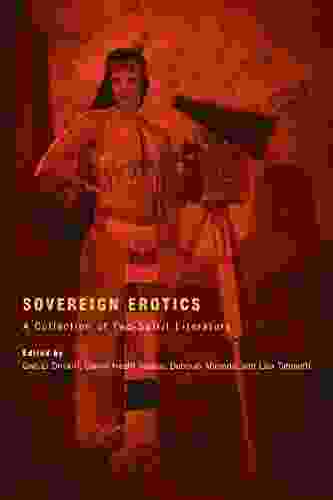 Sovereign Erotics: A Collection Of Two Spirit Literature (First Peoples: New Directions In Indigenous Studies)