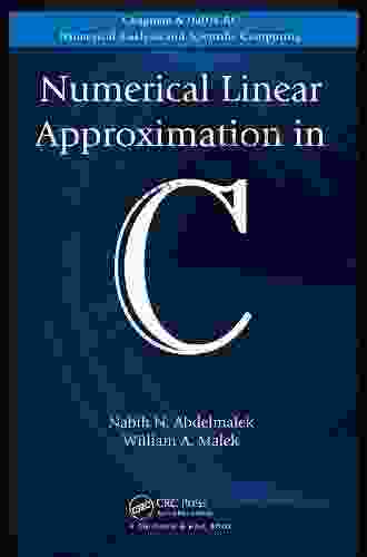 Numerical Linear Approximation In C (Chapman Hall/CRC Numerical Analysis Scientific Computing)