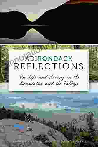 Adirondack Reflections: On Life and Living in the Mountains and the Valleys