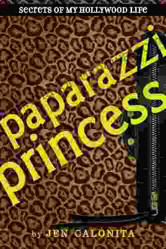 Paparazzi Princess (Secrets Of My Hollywood Life 4)