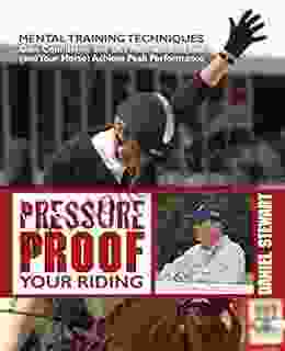 Pressure Proof Your Riding: Mental Training Techniques