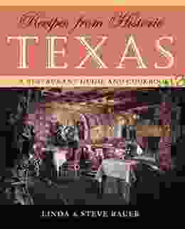 Recipes From Historic Texas (Recipes From Historic )