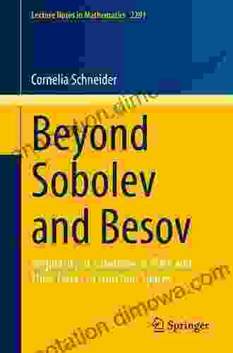 Beyond Sobolev And Besov: Regularity Of Solutions Of PDEs And Their Traces In Function Spaces (Lecture Notes In Mathematics 2291)