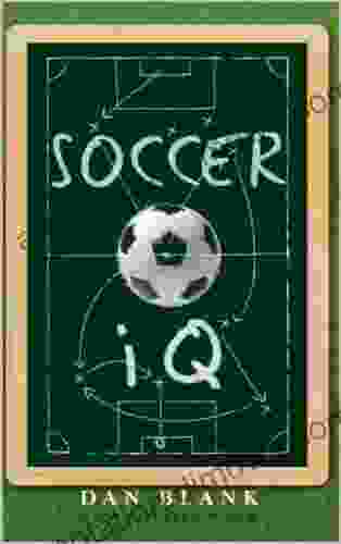 Soccer IQ: Things That Smart Players Do