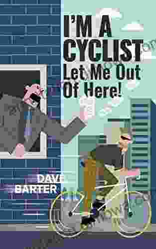 I M A Cyclist Let Me Out Of Here