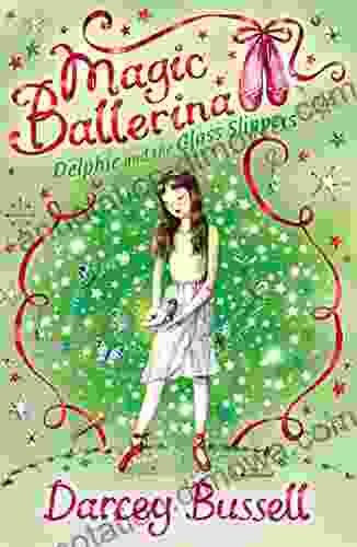 Delphie And The Glass Slippers (Magic Ballerina 4)