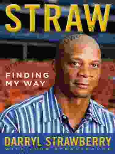 Straw: Finding My Way Darryl Strawberry