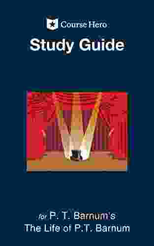 Study Guide For P T Barnum S The Life Of P T Barnum