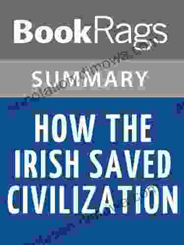 Summary Study Guide How The Irish Saved Civilization By Thomas Cahill