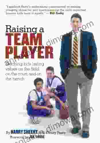 Raising A Team Player: Teaching Kids Lasting Values On The Field On The Court And On The Bench