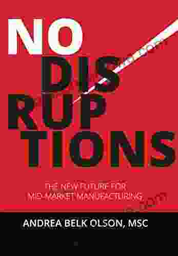 No Disruptions: The New Future For Mid Market Manufacturing