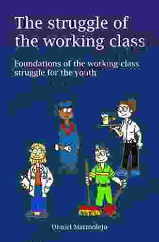 The Struggle of the Working Class: Foundations of the working class struggle for the youth