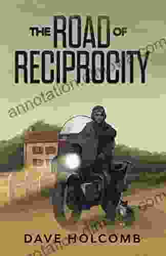 The Road Of Reciprocity Dave Holcomb