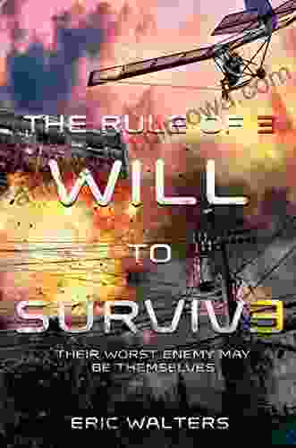 The Rule Of Three: Will To Survive