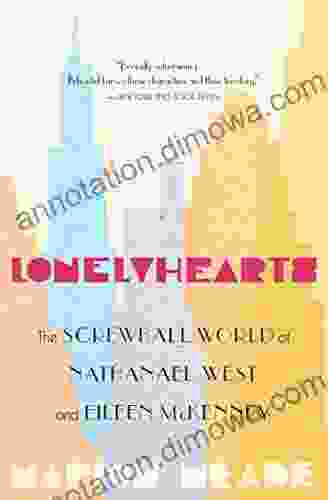 Lonelyhearts: The Screwball World Of Nathanael West And Eileen McKenney