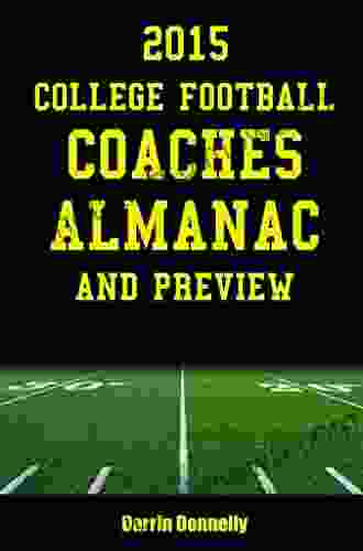 2024 College Football Coaches Almanac And Preview: The Ultimate Guide To College Football Coaches And Their Teams For 2024