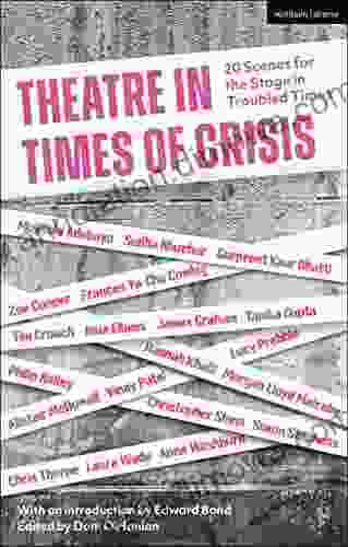 Theatre In Times Of Crisis: 20 Scenes For The Stage In Troubled Times