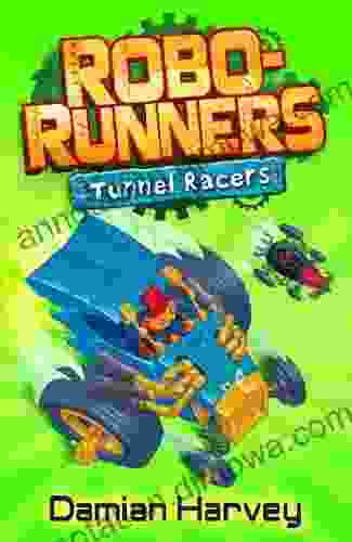 Tunnel Racers: 2 (Robo Runners) Damian Harvey