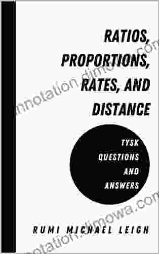 Ratios Proportions Rates And Distance: TYSK (Questions And Answers)